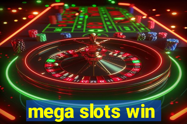 mega slots win