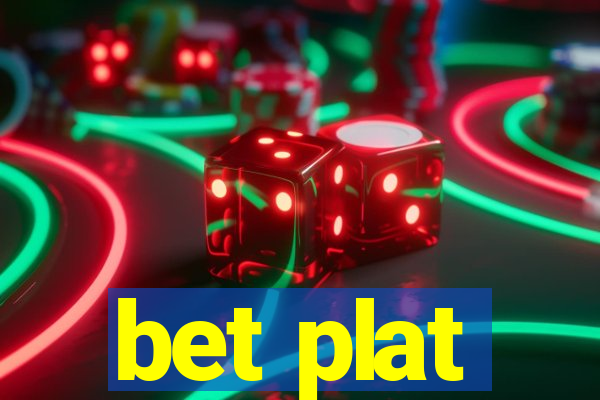 bet plat