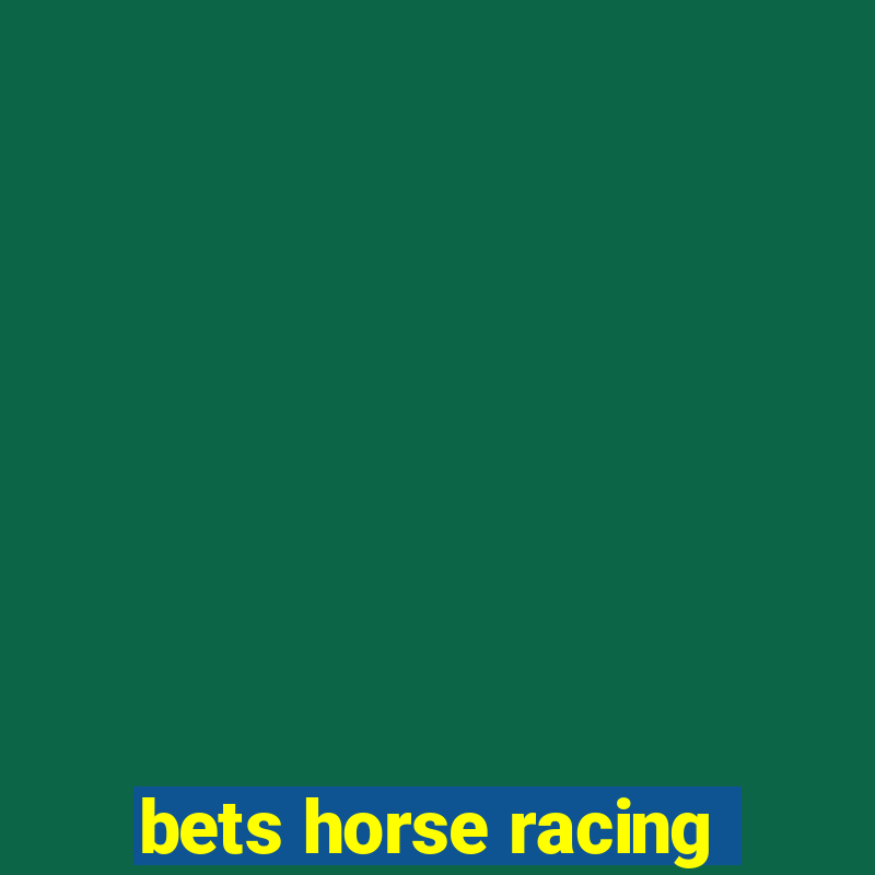 bets horse racing