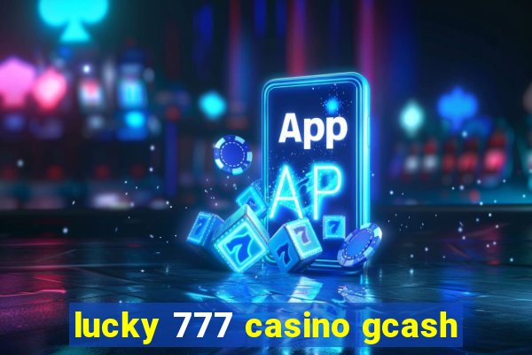 lucky 777 casino gcash