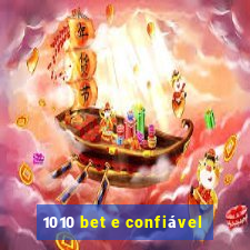 1010 bet e confiável