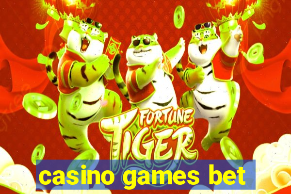 casino games bet