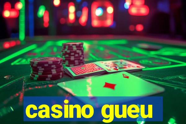 casino gueu