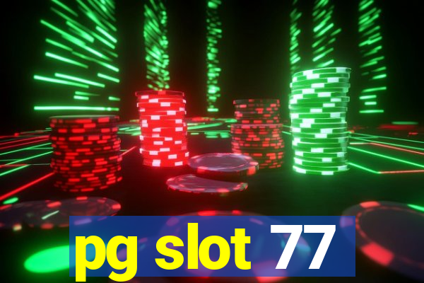 pg slot 77