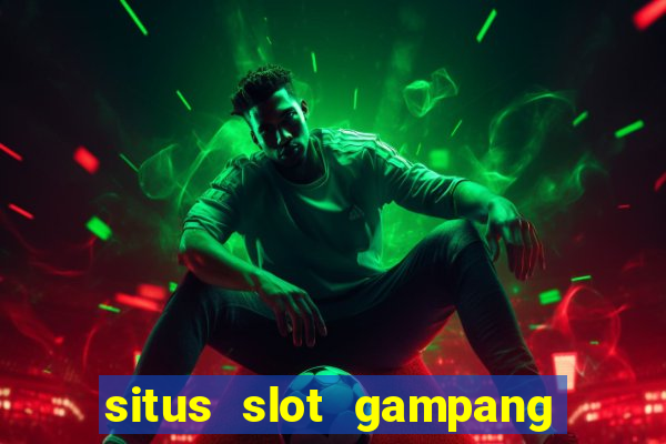 situs slot gampang menang terpercaya