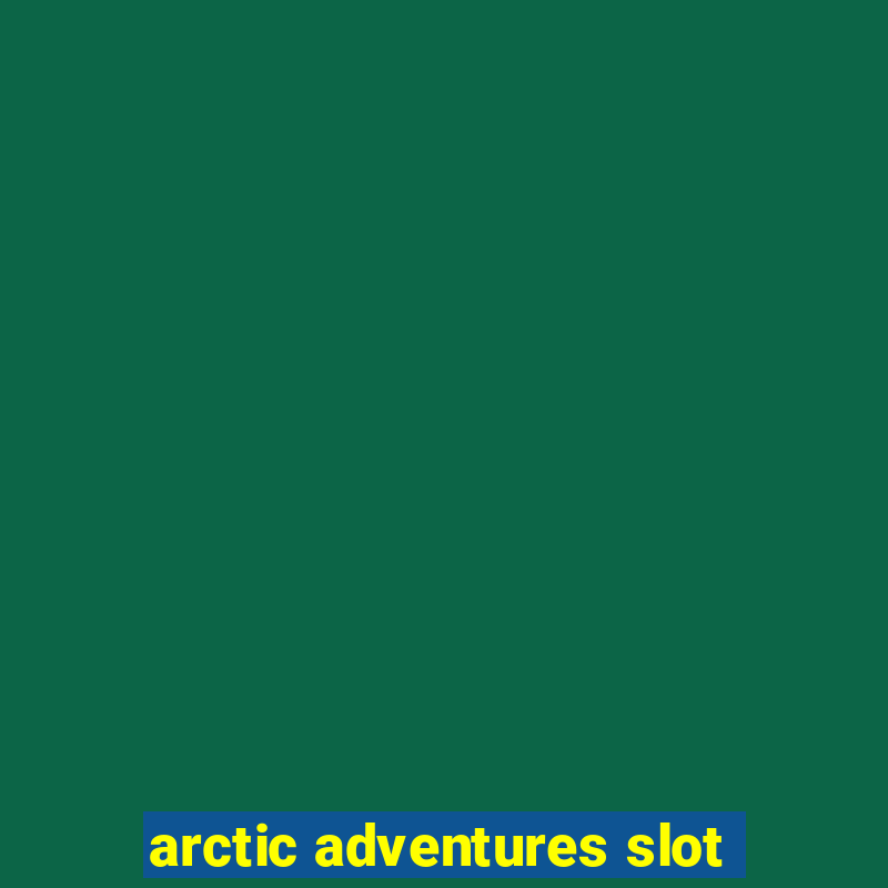 arctic adventures slot