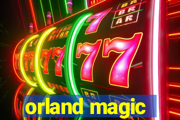 orland magic