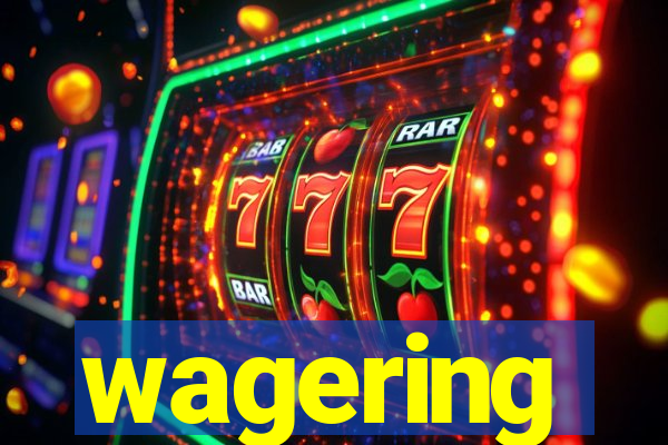 wagering