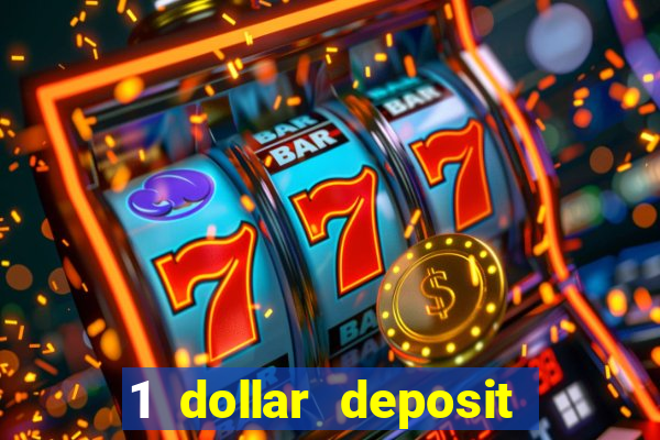 1 dollar deposit casino free spins