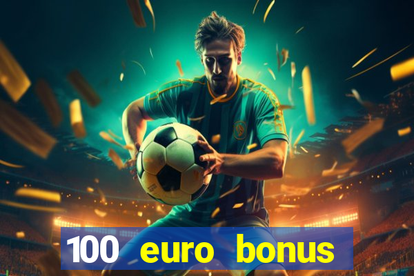 100 euro bonus ohne einzahlung casino