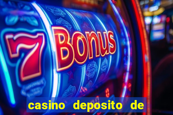 casino deposito de 1 real