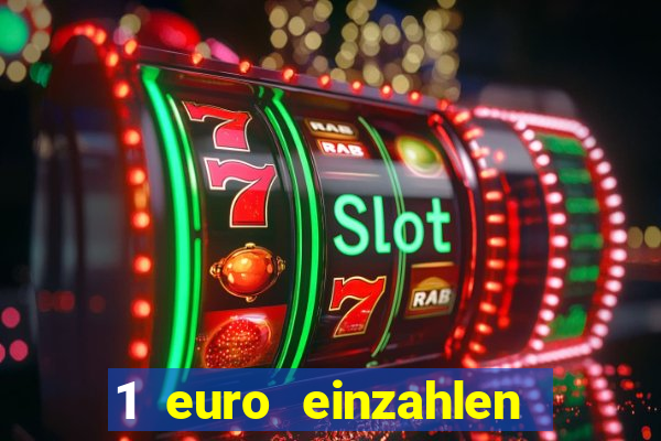 1 euro einzahlen casino 2018