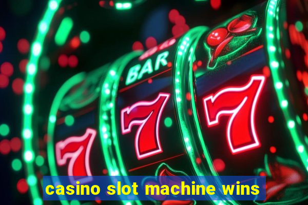 casino slot machine wins