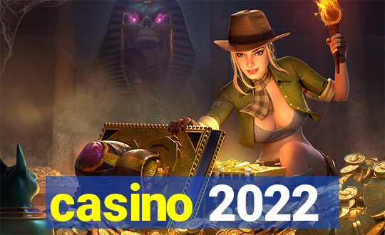 casino 2022