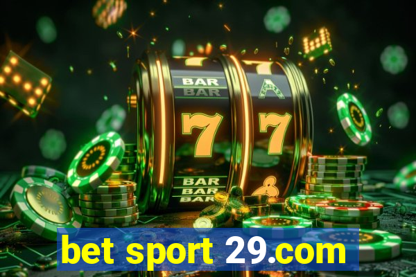 bet sport 29.com