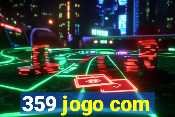 359 jogo com