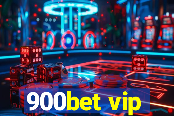 900bet vip