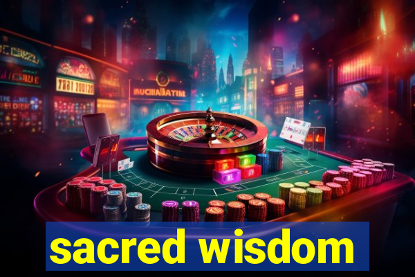 sacred wisdom