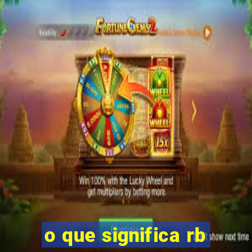 o que significa rb