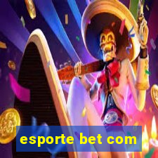 esporte bet com