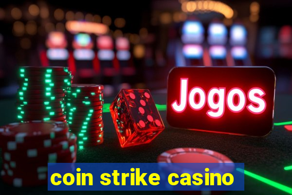 coin strike casino