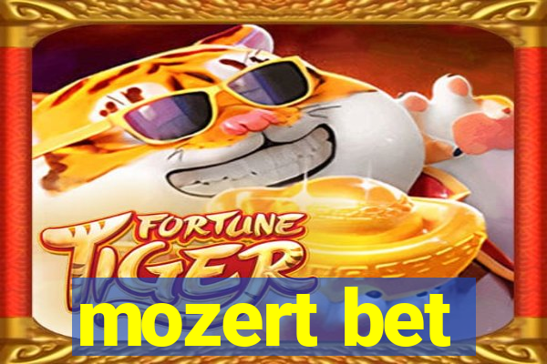 mozert bet