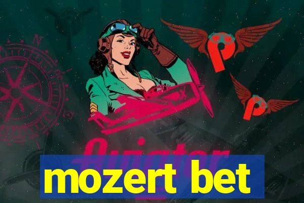 mozert bet