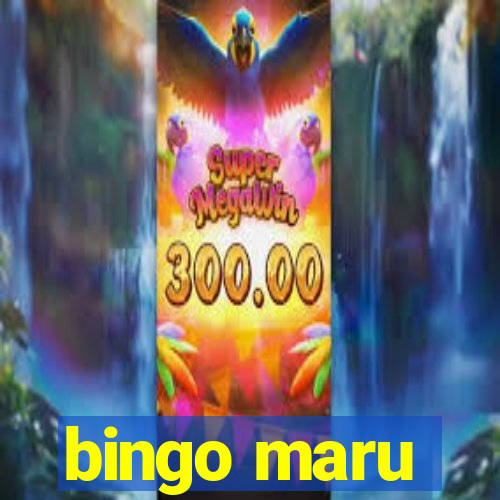 bingo maru