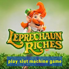 play slot machine game