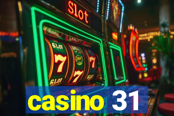 casino 31