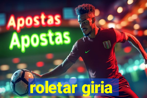 roletar giria