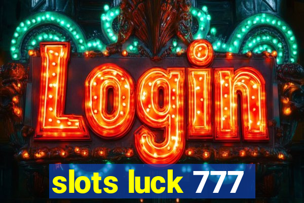 slots luck 777