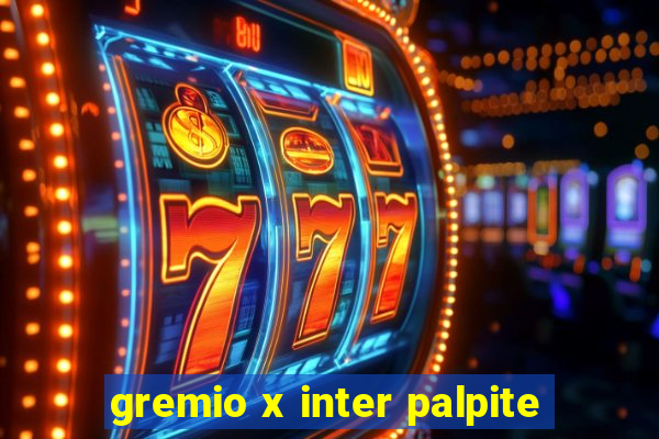 gremio x inter palpite