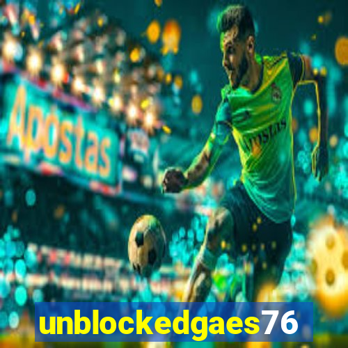 unblockedgaes76