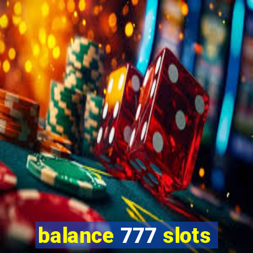 balance 777 slots