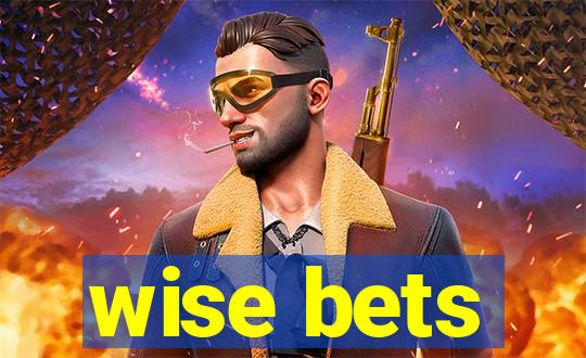 wise bets