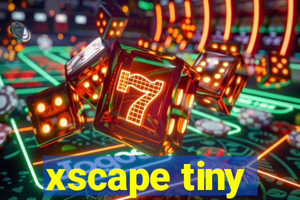 xscape tiny