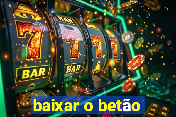 baixar o betão