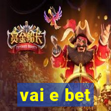 vai e bet