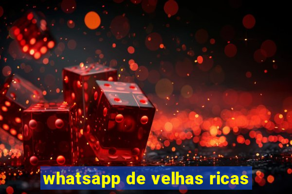 whatsapp de velhas ricas