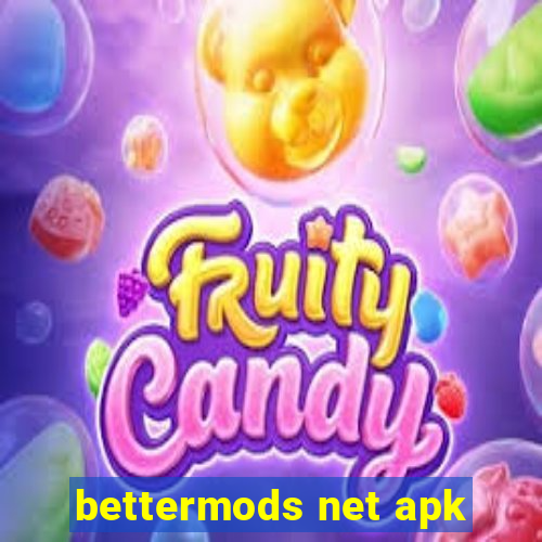 bettermods net apk