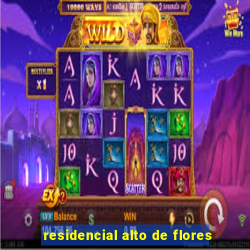 residencial alto de flores