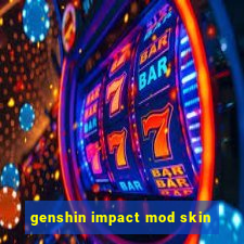 genshin impact mod skin