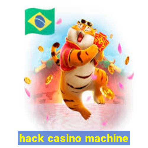 hack casino machine