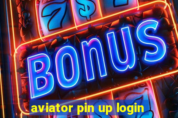 aviator pin up login