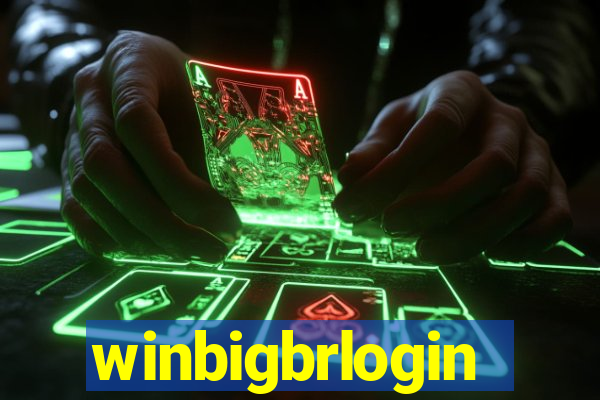 winbigbrlogin