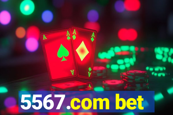 5567.com bet