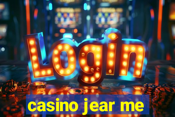 casino jear me