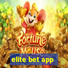 elite bet app