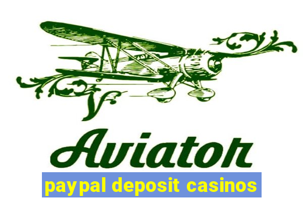 paypal deposit casinos